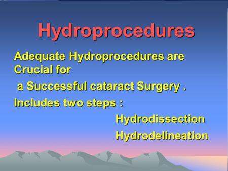 Hydroprocedures Adequate Hydroprocedures are Crucial for