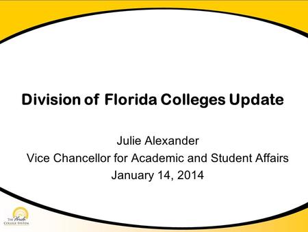 Division of Florida Colleges Update