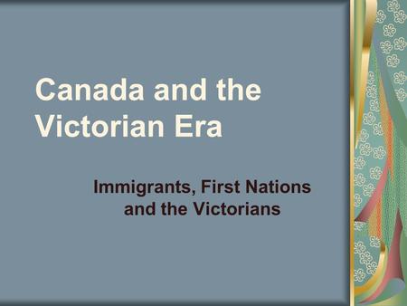 Canada and the Victorian Era