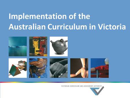 Implementation of the Australian Curriculum in Victoria