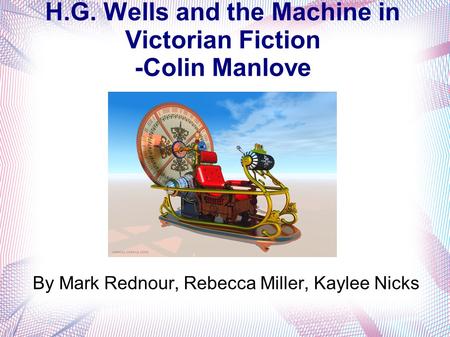 H.G. Wells and the Machine in Victorian Fiction -Colin Manlove