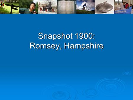 Snapshot 1900: Romsey, Hampshire. This town had formerly a considerable clothing trade; but that business has almost entirely disappeared. Employment.