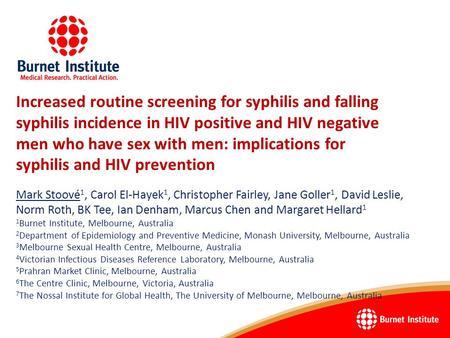 Increased routine screening for syphilis and falling syphilis incidence in HIV positive and HIV negative men who have sex with men: implications for syphilis.