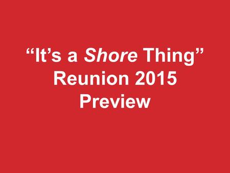 “It’s a Shore Thing” Reunion 2015 Preview. STOCKTON SEAVIEW TOUR.