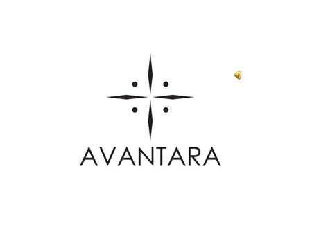 AVANTARA FOR BODRUM June 2009 CONTACT Anjali Chellaram Priya L Hiranand Mobile: (852) 9035 8523 Mobile:+447810404068