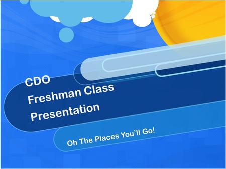 CDO Freshman Class Presentation