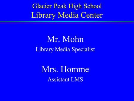 Glacier Peak High School Library Media Center