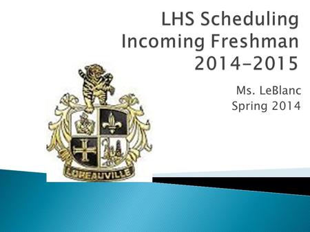 Ms. LeBlanc Spring 2014. Must choose betweenthese two curriculums. JumpStart Curriculum  Prepares students for a community college, technical school,