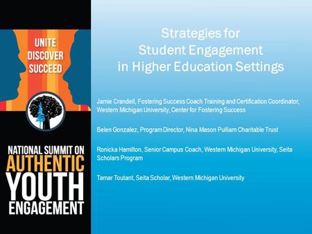 Strategies for Student Engagement in Higher Education Settings Jamie Crandell, Fostering Success Coach Training and Certification Coordinator, Western.