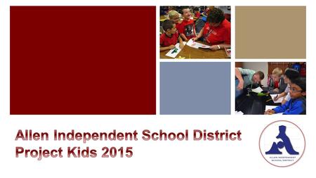 Allen Independent School District Project Kids 2015