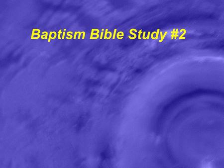 Baptism Bible Study #2.