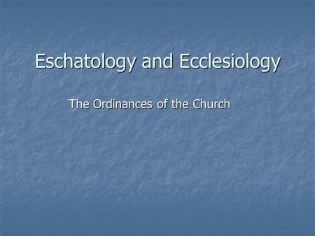 Eschatology and Ecclesiology