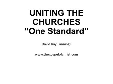 UNITING THE CHURCHES “One Standard”