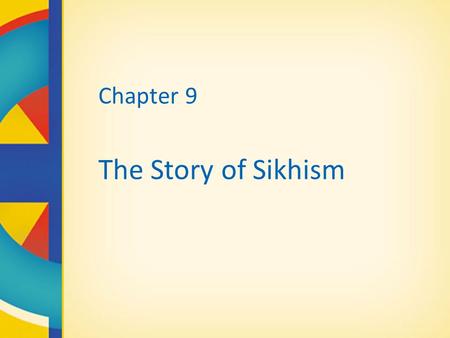 Chapter 9 The Story of Sikhism