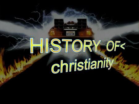 Early Christianity Apostolic Post Apostolic / Ante-Nicene Post Apostolic / Ante-Nicene Union with Roman Empire Medieval Christianity 1-100 AD100-325 AD325-800.