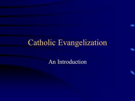 Catholic Evangelization