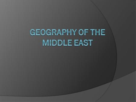 Middle East? OR Near East? OR Southwest Asia? OR….?