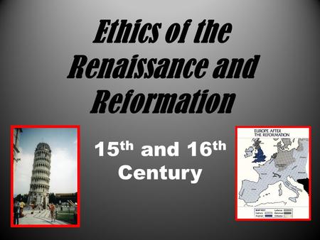 Ethics of the Renaissance and Reformation