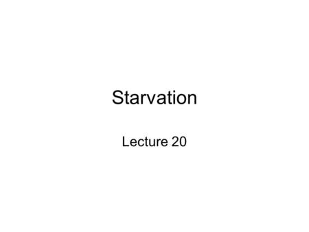 Starvation Lecture 20. Lipolysis FATFatty acids Glycerol Lipolysis inactive active P TGL/HSL Triacylglycerol lipase Hormone Sensitive Lipase PKA.