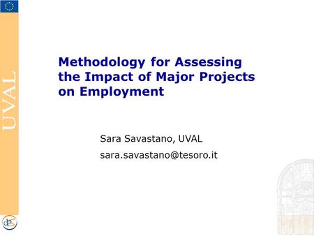 Methodology for Assessing the Impact of Major Projects on Employment Sara Savastano, UVAL