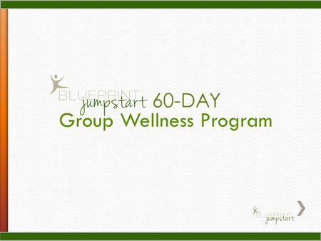 Group Wellness Program 60-DAY. Get moving! Get Moving! Lack of exercise kills as many people as smoking. One third of adults does not get enough exercise.