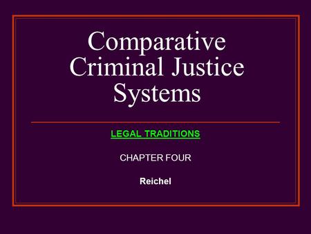 Comparative Criminal Justice Systems