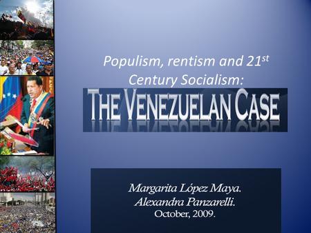 Populism, rentism and 21 st Century Socialism:.