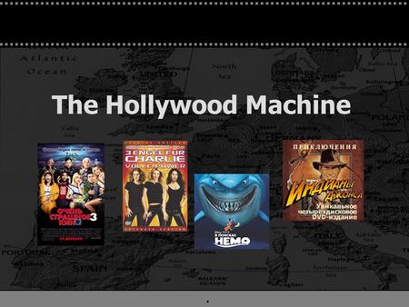 . The Hollywood Machine. . Battle of World Views HOLLYWOOD AL QAIDA VS.