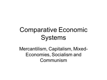 Comparative Economic Systems