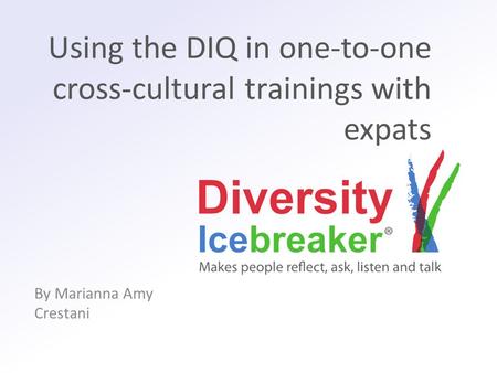 Using the DIQ in one-to-one cross-cultural trainings with expats