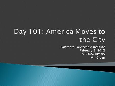 Day 101: America Moves to the City