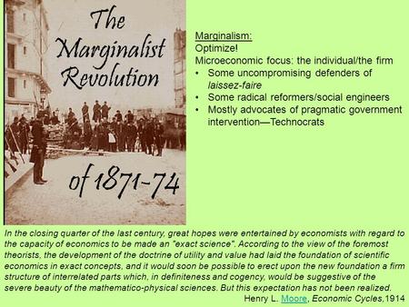 In the closing quarter of the last century, great hopes were entertained by economists with regard to the capacity of economics to be made an exact science.