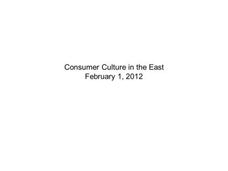 Consumer Culture in the East February 1, 2012. The communist penchant for heavy industry (here: Klement Gottwald and the building of socialism in Czechoslovakia)