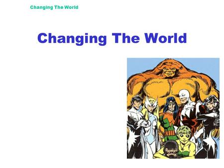 Changing The World. One Slow, Effective Way Vote. You are helping decide whether the country is headed in a liberal, conservative, environmentalist or.