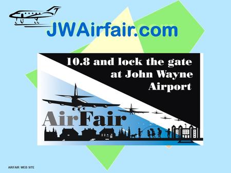 ™ AIRFAIR WEB SITE JWAirfair.com. AIRFAIR ™ AIRFAIR MISSION STATEMENT AirFair was organized in May 2002 and is officially registered with the State of.