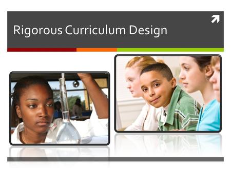 Rigorous Curriculum Design