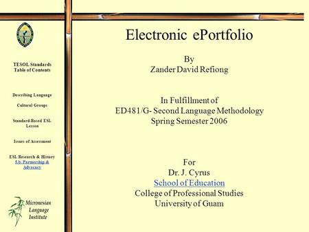 TESOL Standards Table of Contents Describing Language Cultural Groups Standard-Based ESL Lesson Issues of Assessment ESL Research & History 5.b. Partnership.