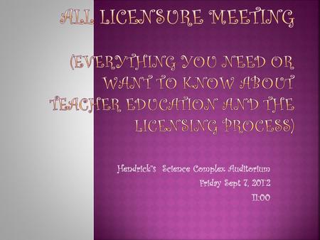 Hendrick’’s Science Complex Auditorium Friday Sept 7, 201`2 11:00.