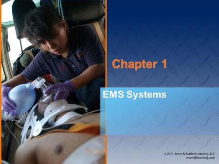 Chapter 1 EMS Systems. National EMS Education Standard Competencies (1 of 3) Preparatory Applies fundamental knowledge of the emergency medical services.