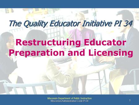 The Quality Educator Initiative PI 34