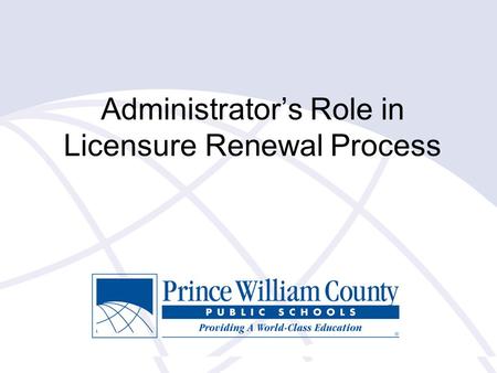 Administrator’s Role in Licensure Renewal Process.