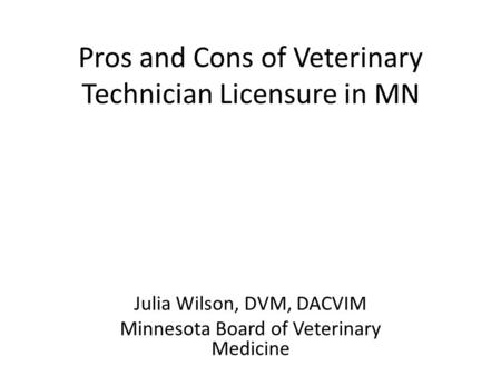 Pros and Cons of Veterinary Technician Licensure in MN