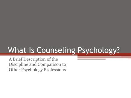 What Is Counseling Psychology?