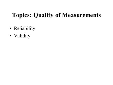 Topics: Quality of Measurements