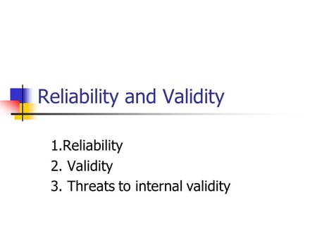 Reliability and Validity