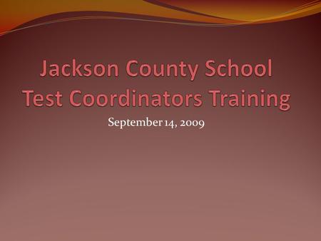 September 14, 2009. Testing Problems noted in previous testings Teachers reading, studying, discussing test items Test administrators and/or proctors.