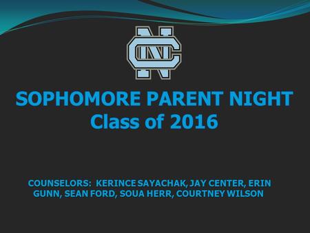 COUNSELORS: KERINCE SAYACHAK, JAY CENTER, ERIN GUNN, SEAN FORD, SOUA HERR, COURTNEY WILSON COUNSELORS: KERINCE SAYACHAK, JAY CENTER, ERIN GUNN, SEAN FORD,