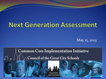 May 15, 2013. DRAFT Achievement Level Descriptors, Content Claims, and College and Career Readiness Definition – Smarter Balanced Assessment Consortia.