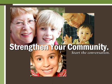 Strengthen Your Community. Start the conversation.