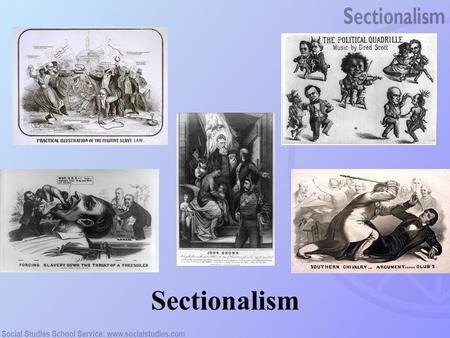 Sectionalism.